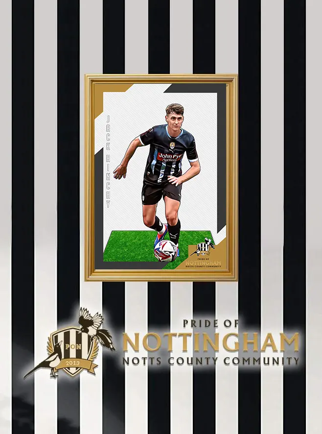 Jack Hinchy 24/25 Notts County Pride of Nottingham print